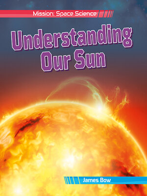 cover image of Understanding Our Sun